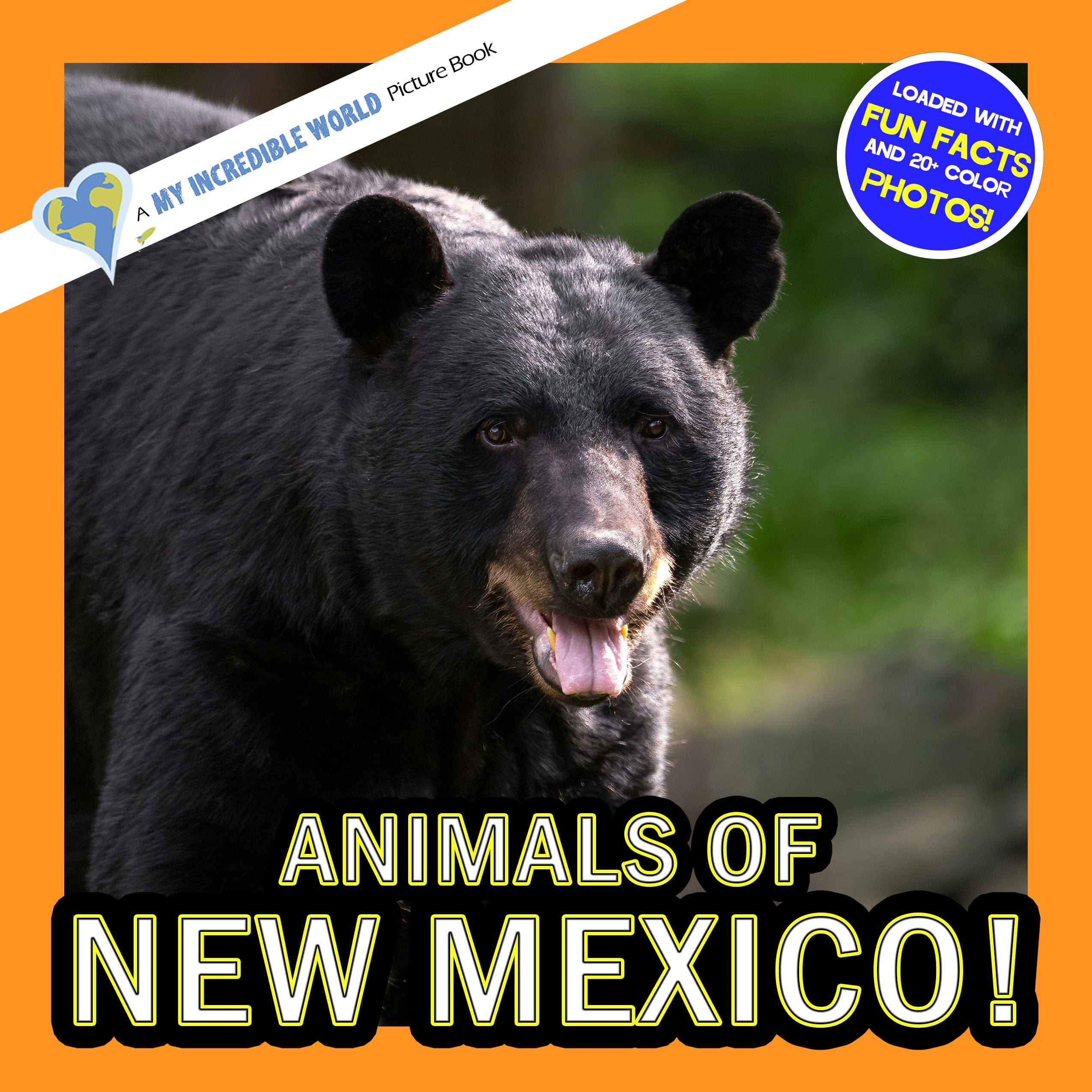 Animals of New Mexico! A My Incredible World Picture Book for Children